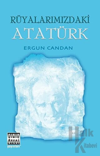 Rüyalarımızdaki Atatürk