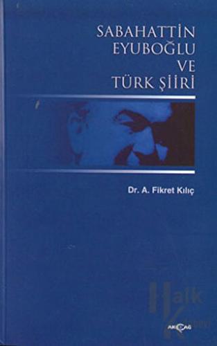 Sabahattin Eyuboğlu ve Türk Şiiri