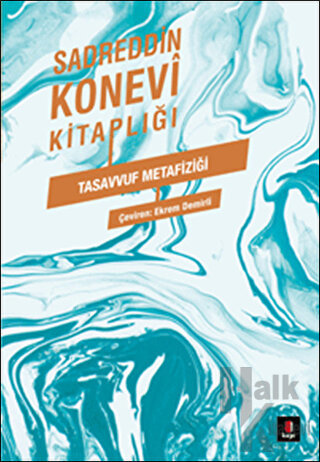 Sadreddin Konevi Kitaplığı - Tasavvuf Metafiziği - Halkkitabevi