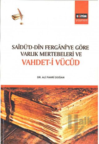 Sadü'd - Din Fergani'ye Göre Varlık Mertebeleri ve Vahdet-i Vücud