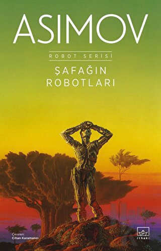 Şafağın Robotları - Robot Serisi 3. Kitap - Halkkitabevi