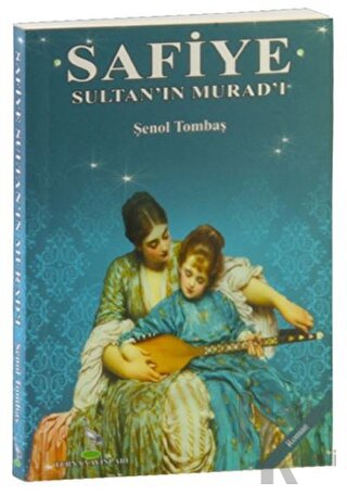 Safiye Sultan'ın Murad'ı