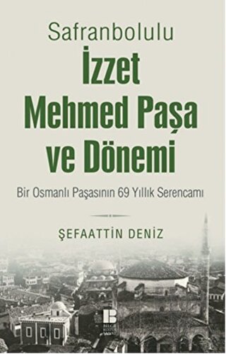 Safranbolulu İzzet Mehmed Paşa ve Dönemi - Halkkitabevi