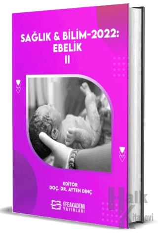 Sağlık & Bilim 2022: Ebelik-II (Ciltli)