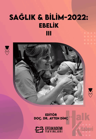 Sağlık & Bilim 2022: Ebelik - III (Ciltli) - Halkkitabevi