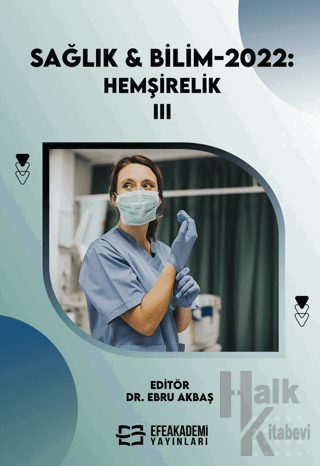Sağlık & Bilim 2022: Hemşirelik-III (Ciltli) - Halkkitabevi