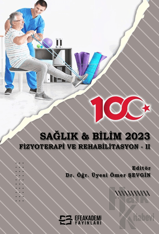 Sağlık & Bilim 2023: Fizyoterapi Ve Rehabilitasyon 2 - Halkkitabevi
