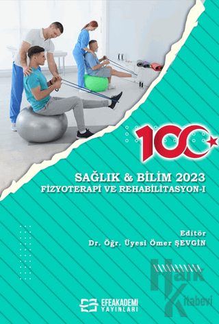 Sağlık ve Bilim 2023 - Fizyoterapi ve Rehabilitasyon I - Halkkitabevi