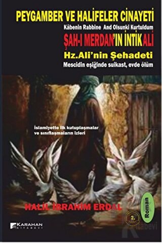 Şah-ı Merdan'ın İntikali Hz. Ali'nin Öldürülmesi: Peygamber ve Halifeler Cinayeti