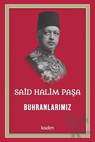 Said Halim Paşa - Buhranlarımız - Halkkitabevi