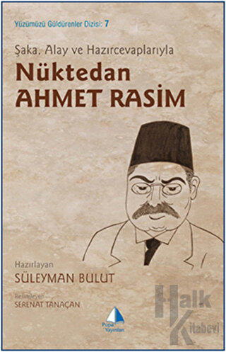 Şaka, Alay ve Hazırcevaplarıyla Nüktedan Ahmet Rasim