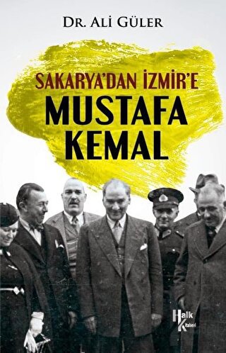 Sakarya’dan İzmir’e Mustafa Kemal - Halkkitabevi