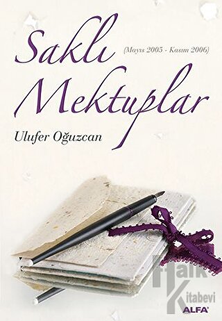 Saklı Mektuplar (Mayıs 2005 - Kasım 2006)