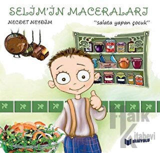 Salata Yapan Çocuk - Selim'in Maceraları