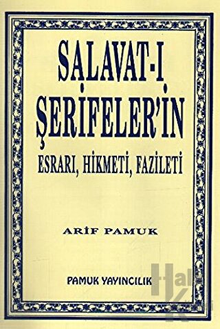 Salavat-ı Şerifeler’in Esrarı, Hikmeti, Fazileti (Dua-038) - Halkkitab