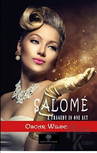 Salome: A Tragedy in One Act - Halkkitabevi