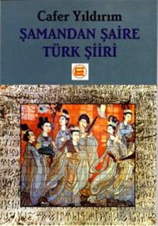 Şamandan Şaire Türk Şiiri - Halkkitabevi