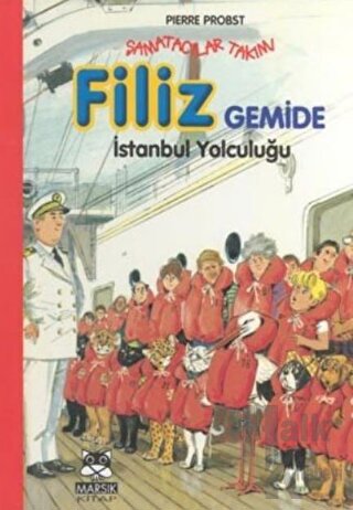 Şamatacılar Takımı Filiz Gemide İstanbul Yolculuğu (Ciltli) - Halkkita