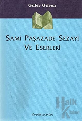 Sami Paşazade Sezayi ve Eserleri
