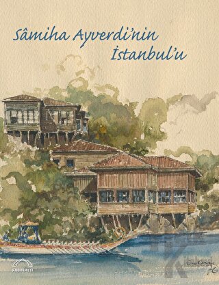 Samiha Ayverdi'nin İstanbul'u - Halkkitabevi