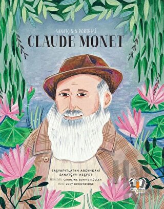 Sanatçının Portresi: Claude Monet (Ciltli) - Halkkitabevi