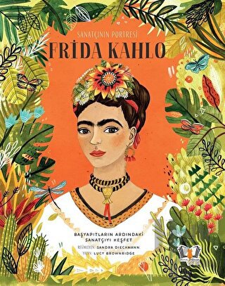 Sanatçının Portresi: Frida Kahlo (Ciltli)