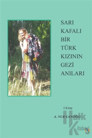 Sarı Kafalı Bir Türk Kızının Gezi Anıları 2. Kitap