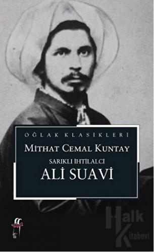 Sarıklı İhtilalci Ali Suavi - Halkkitabevi
