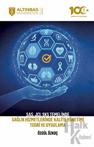 SAS, JCI, SKS Temelinde Sağlık Hizmetlerinde Kalite Yönetimi Teori ve 