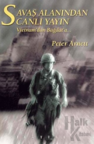 Savaş Alanından Canlı Yayın: Vietnam'dan Bağdat'a...