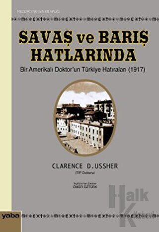 Savaş ve Barış Hatlarında Bir Amerikalı Doktor’un Türkiye Hatıraları (