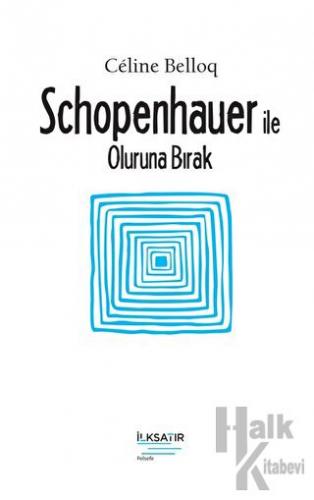 Schopenhauer ile Oluruna Bırak - Halkkitabevi