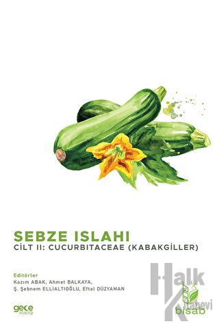 Sebze Islahı Cilt 2: Cucurbitaceae (Kabakgiller)