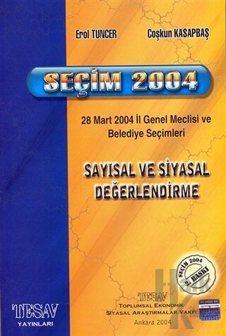 Seçim 2004 - Sayısal ve Siyasal Değerlendirme - Halkkitabevi