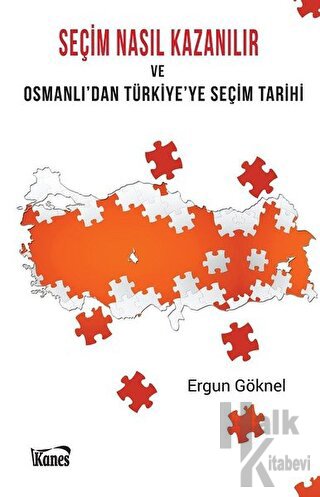 Seçim Nasıl Kazanılır ve Osmanlı'dan Türkiye'ye Seçim Tarihi - Halkkit