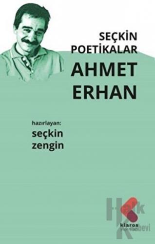 Seçkin Poetikalar Ahmet Erhan - Halkkitabevi