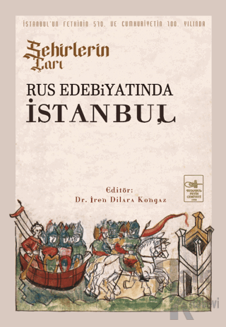 Şehirlerin Çarı - Rus Edebiyatında İstanbul