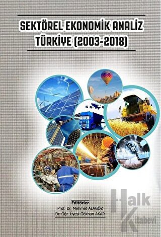 Sektörel Ekonomik Analiz Türkiye (2003-2018)