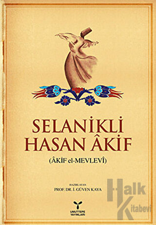 Selanikli Hasan Akif (Akif el-Mevlevi) - Halkkitabevi