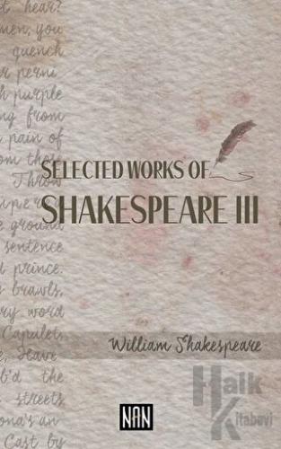 Selected Works of Shakespeare III - Halkkitabevi