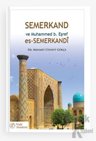 Semerkand ve Muhammed b. Eşref es-Semerkandi - Halkkitabevi