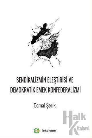 Sendikalizmin Eleştirisi Ve Demokratik Emek Konfederalizmi - Halkkitab