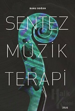 Sentez Müzik Terapi - Banu Doğan -Halkkitabevi
