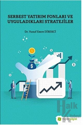 Serbest Yatırım Fonları ve Uyguladıkları Stratejiler - Halkkitabevi