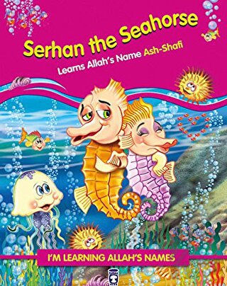 Serhan The Seahorse Learns Allah's Name Ash Shafi - Halkkitabevi