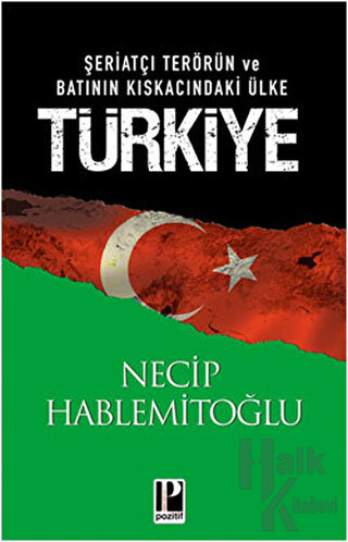 Şeriatçı Terörün ve Batının Kıskacındaki Ülke Türkiye - Halkkitabevi