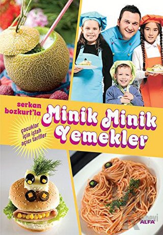 Serkan Bozkurt’la Minik Minik Yemekler
