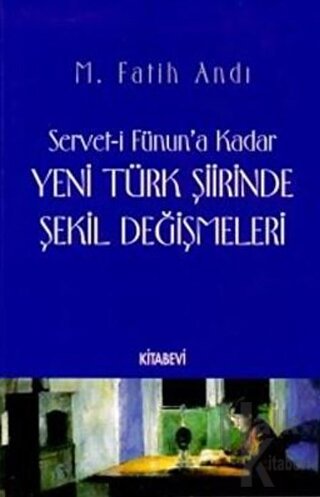 Servet-i Fünun’a Kadar Yeni Türk Şiirinde Şekil Değişmeleri - Halkkita