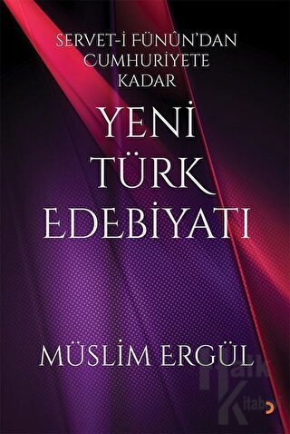 Servet-i Fünun’dan Cumhuriyete Kadar Yeni Türk Edebiyatı - Halkkitabev
