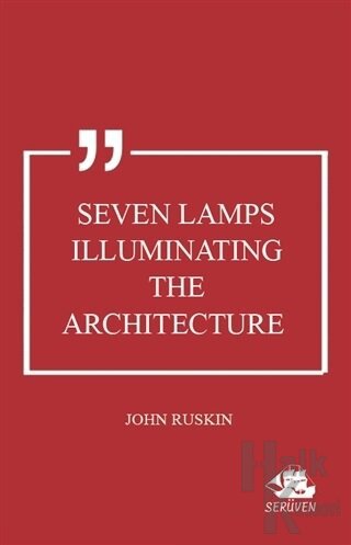 Seven Lamps Illuminating the Architecture - Halkkitabevi